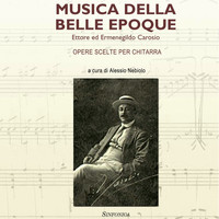 Alessio Nebbiolo - Musica della Belle Epoque (Opere Scelte per Chitarra)