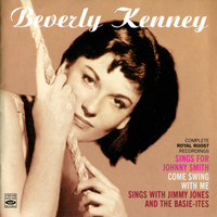 Beverly Kenney - Sings for Johnny Smith / Come Sing with Me / Sings with Jimmy Jones and the Basie-Ites