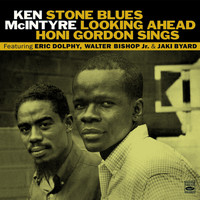 Ken McIntyre - Stone Blues / Looking Ahead / Honi Gordon Sings