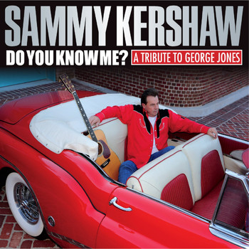 Sammy Kershaw - Do You Know Me? A Tribute to George Jones