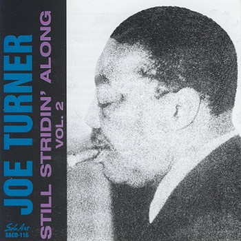 Joe Turner - Still Stridin' Along, Vol. 2