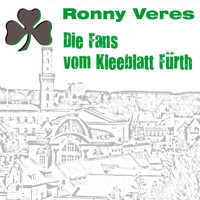 Ronny Veres - Die Fans Vom Kleeblatt Fürth