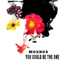 Moxnox - You Could Be the One