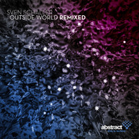 Sven Schaller - Outside World Remixed