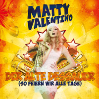 Matty Valentino - Der alte Dessauer (So feiern wir alle Tage)