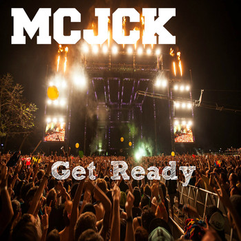 MCJCK - Get Ready