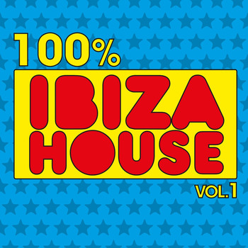 Various Artists - 100% Ibiza House, Vol. 1