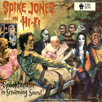 Spike Jones - A Spooktacular in Screaming Sound!