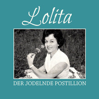 Lolita - Der Jodelnde Postillion