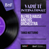 Alfred Hause And His Orchestra - Tango notturno