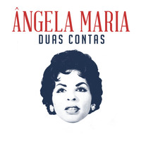 Ângela Maria - Duas Contas
