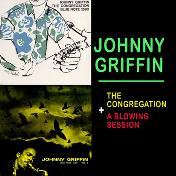 Johnny Griffin - The Congregation + a Blowing Session