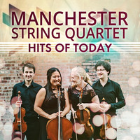 Manchester String Quartet - Hits of Today