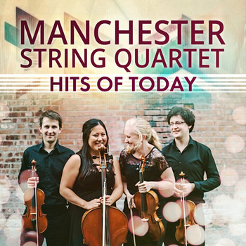 Manchester String Quartet - Hits of Today