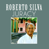 Roberto Silva - Juracy