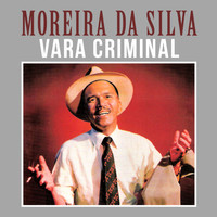 Moreira Da Silva - Vara Criminal