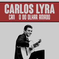 Carlos Lyra - Canção do Olhar Amado