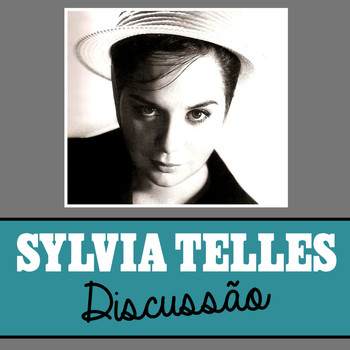 Sylvia Telles - Discussão