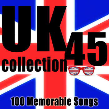 Various Artists - UK 45 Collection (100 Memorable Songs)