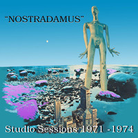 Nostradamus - Studio Sessions 1971-1974