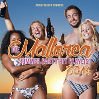 Bierstrassen Cowboys - Die Mallorca Summer Party Hit Playlist 2014