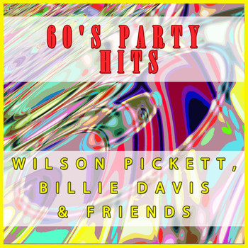 Various Artists - 60's Party Hits - Wilson Pickett, Billie Davis & Friends