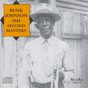 Bunk Johnson - 1944 Second Masters