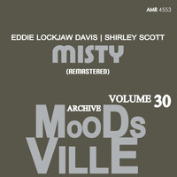 Eddie Lockjaw Davis & Shirley Scott - Moodsville Vol. 30: Misty