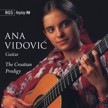 Ana Vidović - Ana Vidović - The Croatian Prodigy