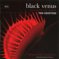 Tom Kerstens - Black Venus - New Music for Guitar