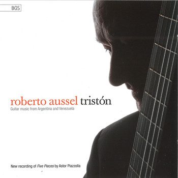 Roberto Aussel - Tristón: Guitar Music from Argentina and Venezuela