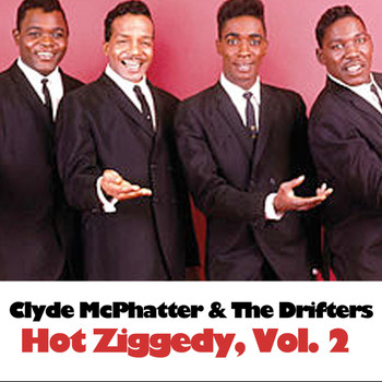 Clyde McPhatter & The Drifters - Hot Ziggedy, Vol. 2
