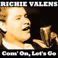 Richie Valens - Com' on, Let's Go