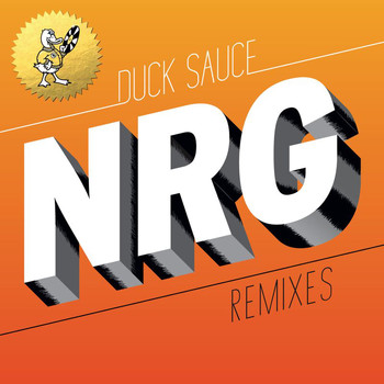 Duck Sauce - NRG (Remixes)