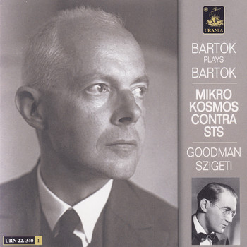 Béla Bartók| Benny Goodman| Joseph Szigeti - Bartók Plays Bartók