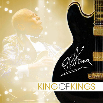 B. B. King - King of Kings