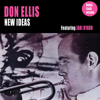 Don Ellis - New Ideas (feat. Jaki Byard) [Bonus Track Version]