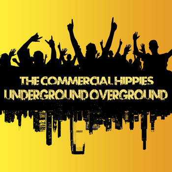 The Commercial Hippies - Underground Overground EP