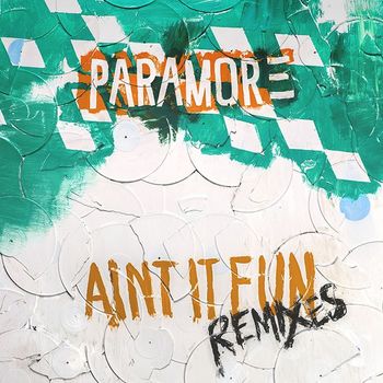 Paramore - Ain't It Fun Remix EP
