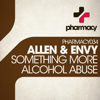 Allen & Envy - Something More / Alcohol Abuse