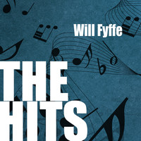 Will Fyffe - Will Fyffe: The Hits