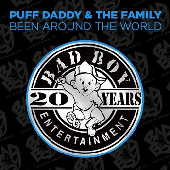 Puff Daddy & The Family - Been Around the World (Explicit)