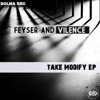 Feyser, Vilence - Take Modify EP