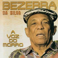 Bezerra Da Silva - A Voz do Morro