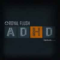 Royal Flush - ADHD