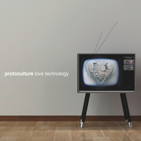 Protoculture - Love Technology