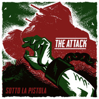 The Attack - Sotto La Pistola