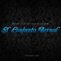 Conjunto Bernal - Una Coleccion De Lo Mejor De El Conjunto Bernal, Vol.1