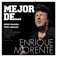 Enrique Morente - Lo Mejor De Enrique Morente