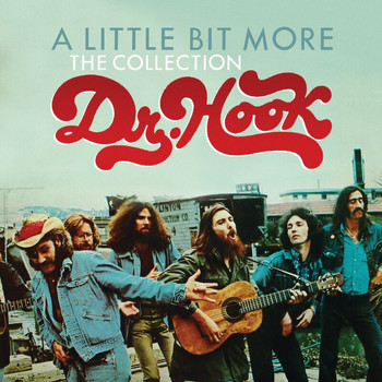 Dr. Hook - A Little Bit More: The Collection